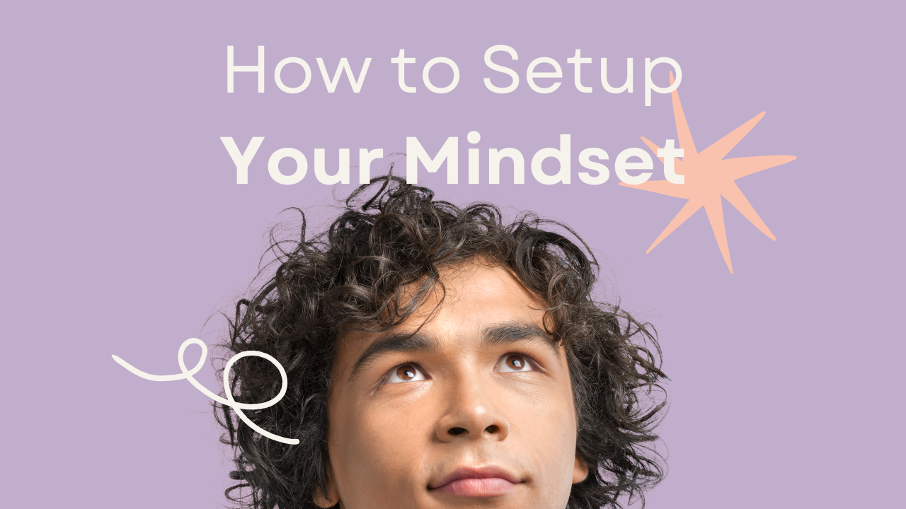 setup your mindset